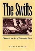 The Swifts: Printers in the Age of Typesetting Races артикул 717a.